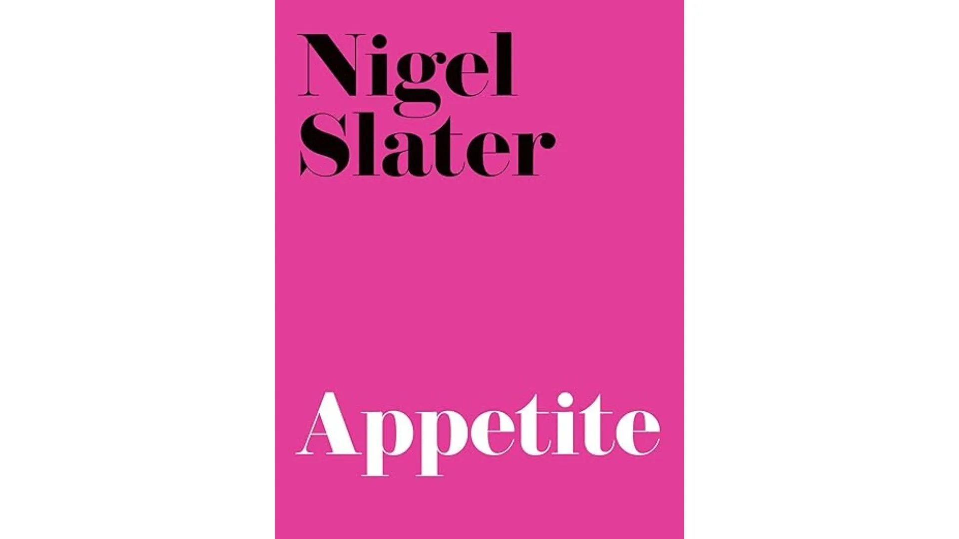 Bright pink book cover of Nigel Slater's Appetite cookbook