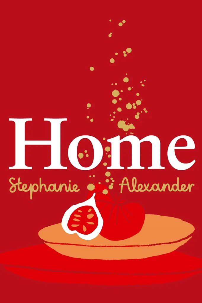 Stephanie Alexander recipe book cover Home