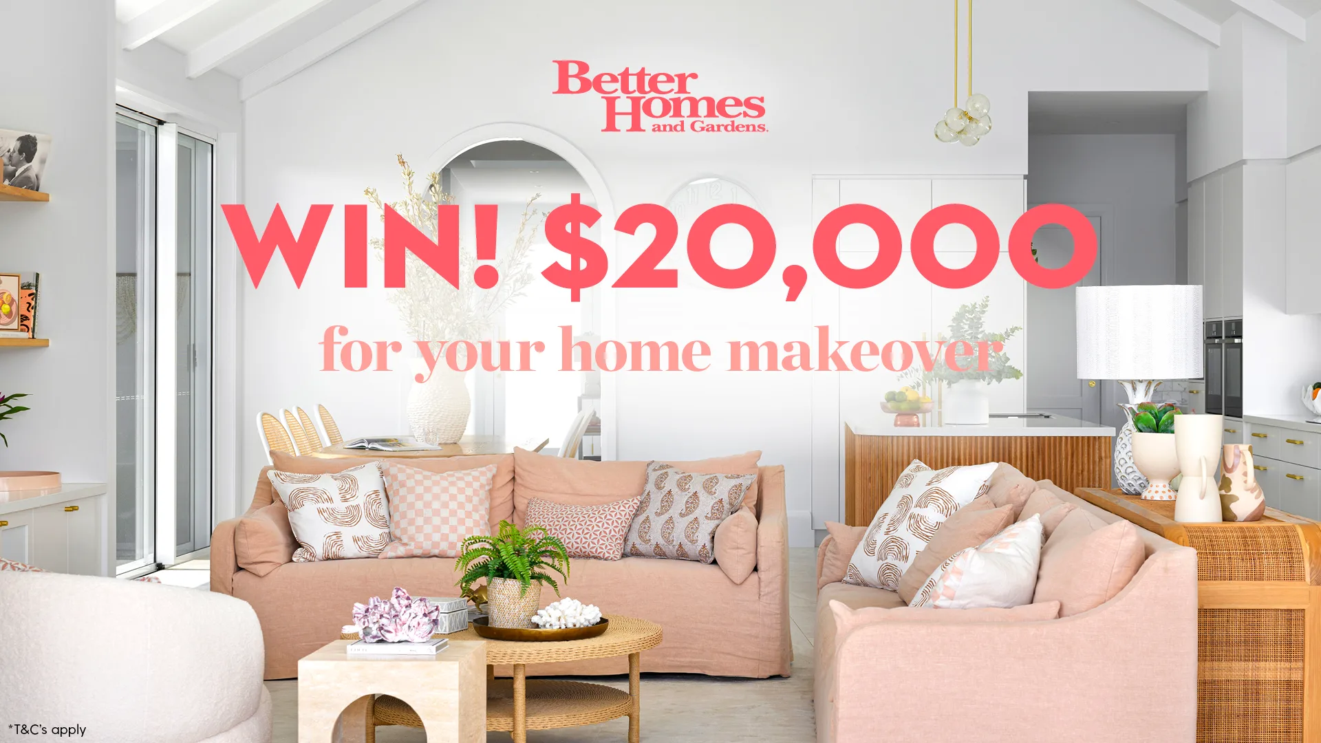WIN $20,000 for your home makeover! - Better Homes & Gardens Australia