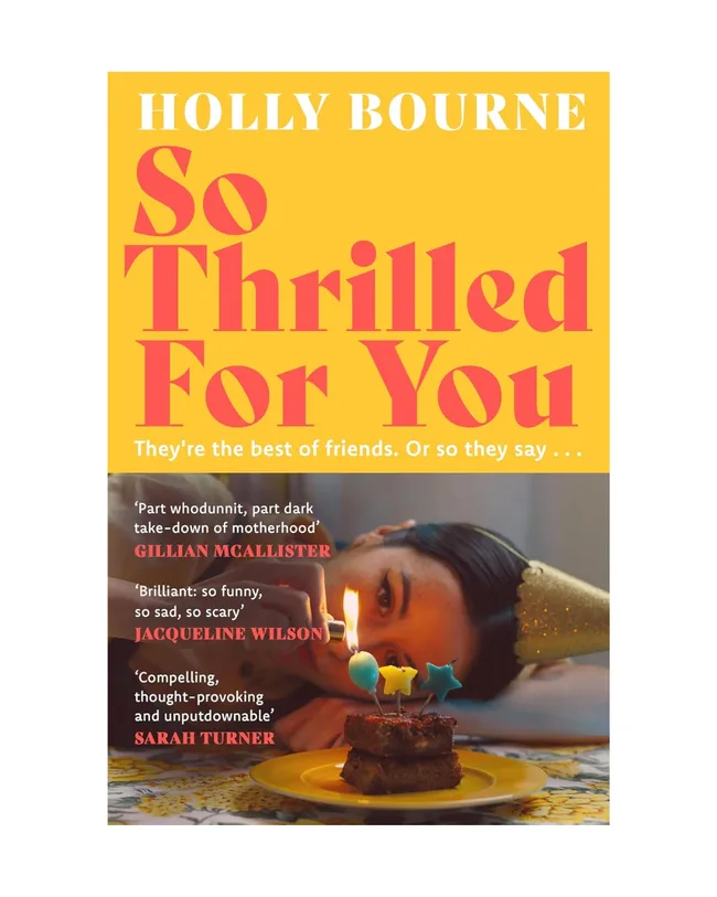 So Thrilled For You by Holly Bourne