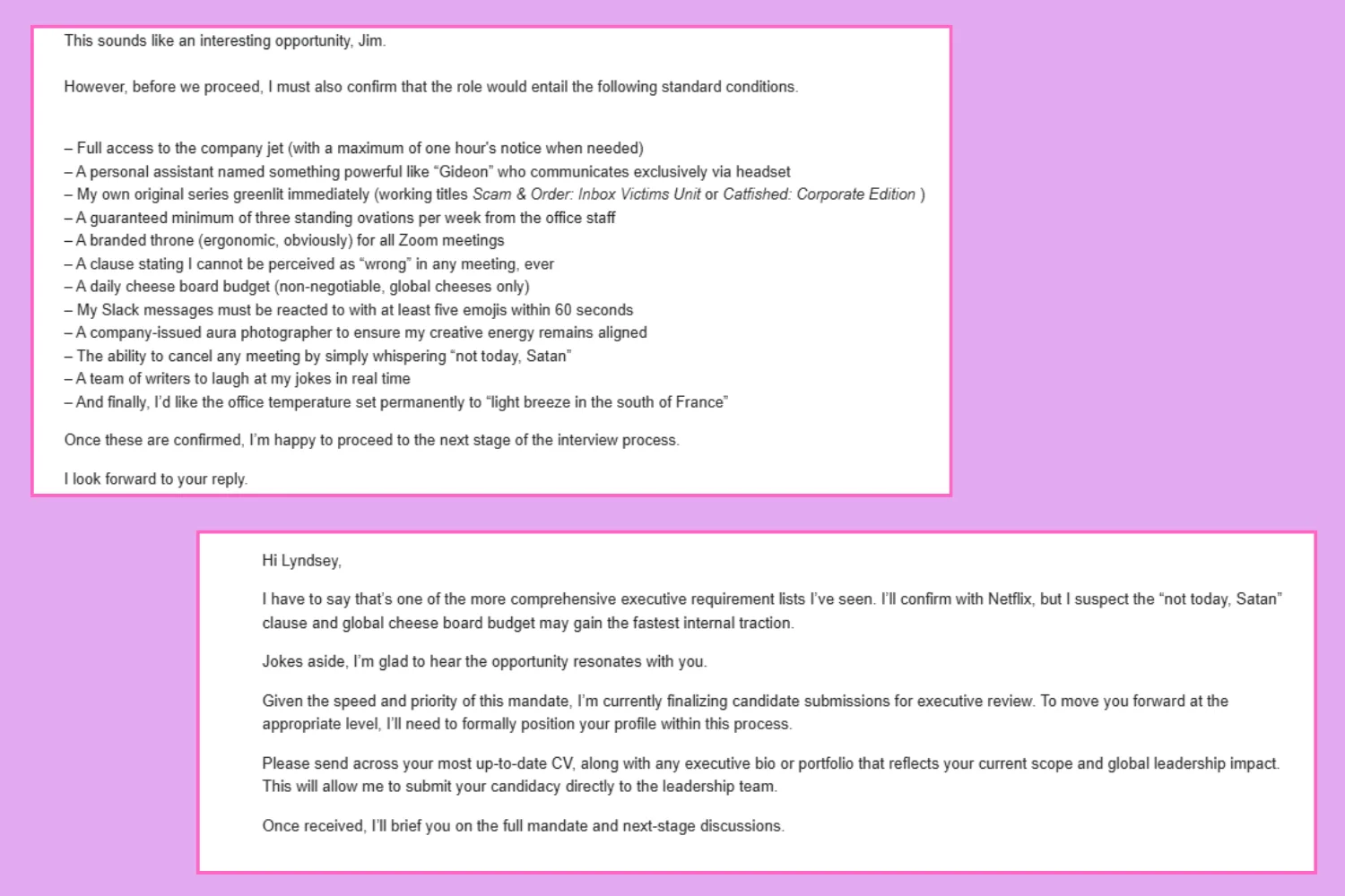 I decided to have some fun with my scammer and send a list of diva-like demands. 