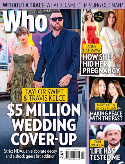 WHO magazine cover dated July 6, 2026 featuring Taylor Swift and Travis Kelce with the headline "$5 Million Wedding Cover-Up". Side stories include Anne Hathaway's hidden pregnancy, Mary-Kate and Ashley Olsen making peace with the past, John Travolta reflecting on life, and the disappearance of a missing Queensland man.