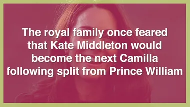 How royal family feared Kate would ‘become second Camilla’