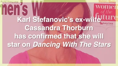 Karl’s ex-wife Cassandra Thorburn confirms she’ll be on Dancing With The Stars