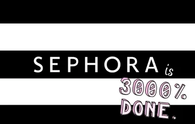 Sephora has had enough of your BS and is banning impulse buyers