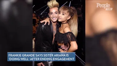 Frankie Grande Says Sister Ariana Is ‘Doing Well’ & ‘Working Really Hard’ After Ending Engagement