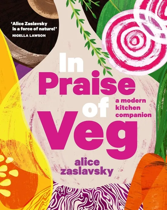 In praise of veg by Alice Zaslavsky