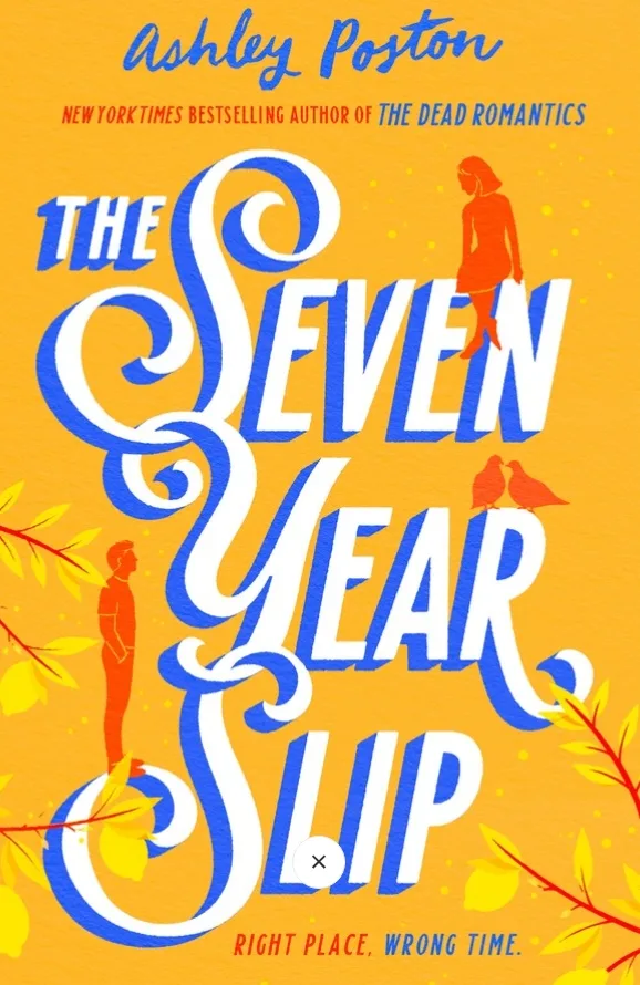 The Seven Year Slip by Ashley Poston