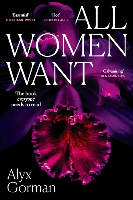 All Women Want by Alyx Gorman