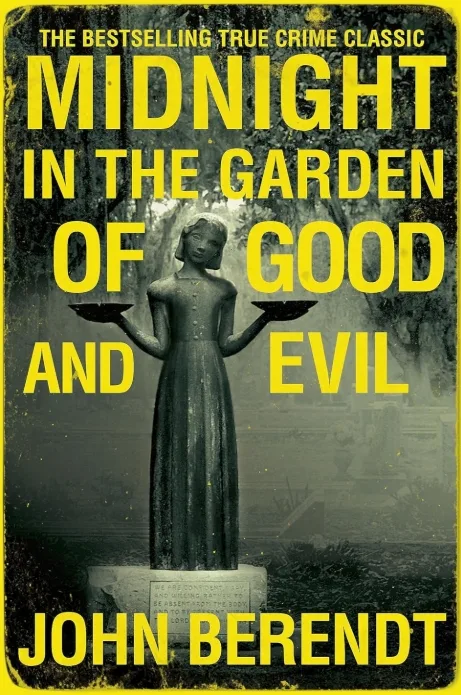 Midnight In the Garden of Good and Evil by John Berendt