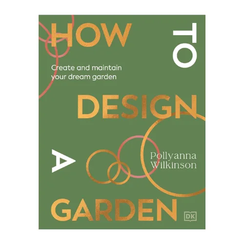 how to design a garden by Pollyanna Wilkinson