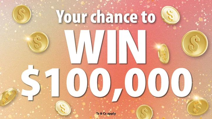 chance to WIN $100,000 cash