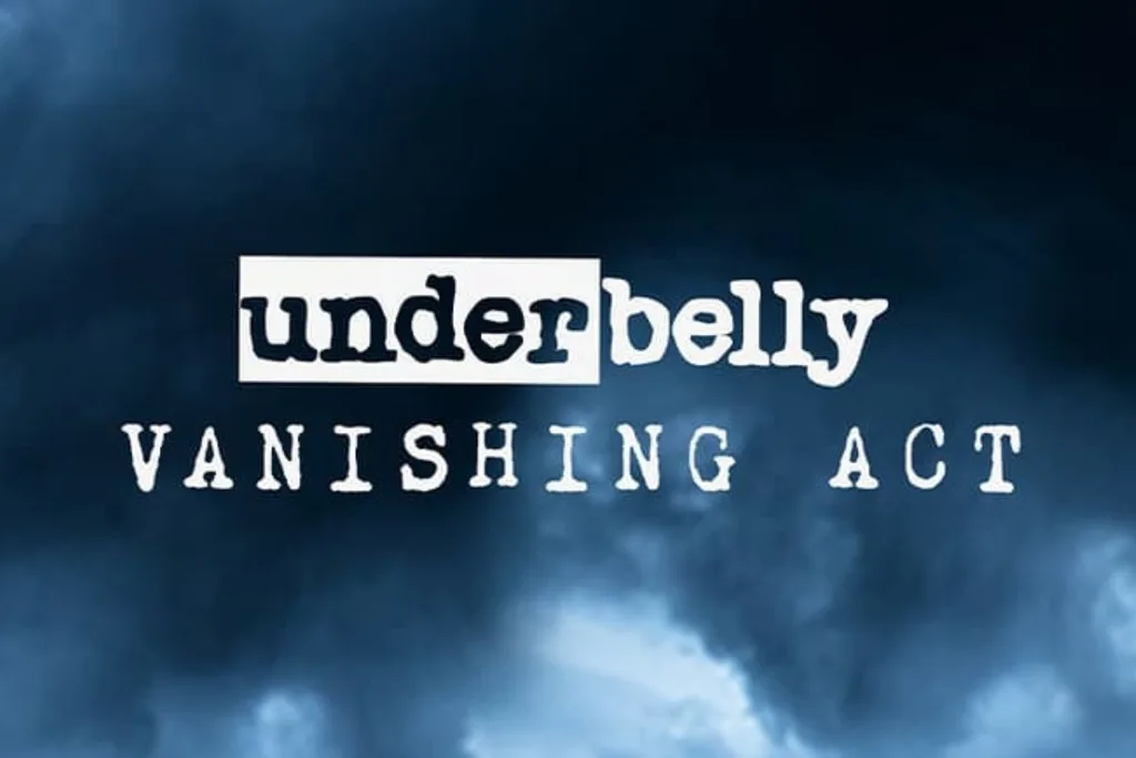underbelly vanishing act