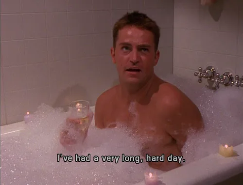 Chandler in the bath saying 'I've had a very long, hard day