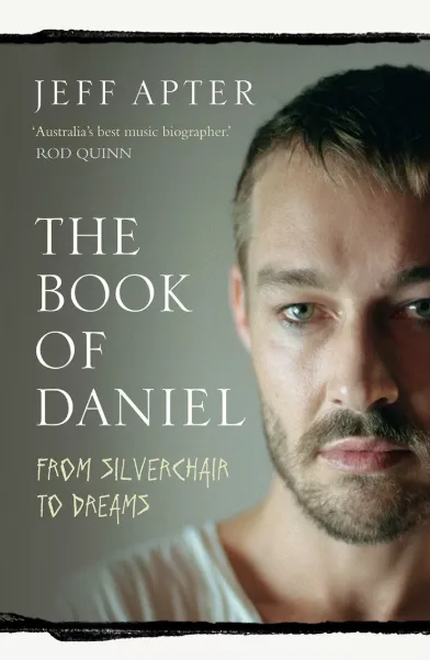 This is an extract Book of Daniel by Jeff Apter (Allen & Unwin) out Dec. 1