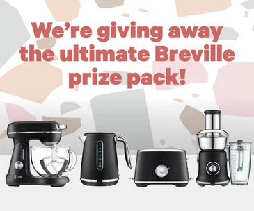 Win the ultimate Breville prize pack worth $1700