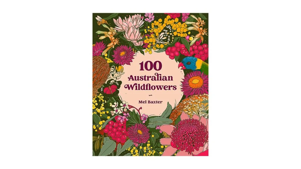 100 Australian Wildflowers by Mel Baxter