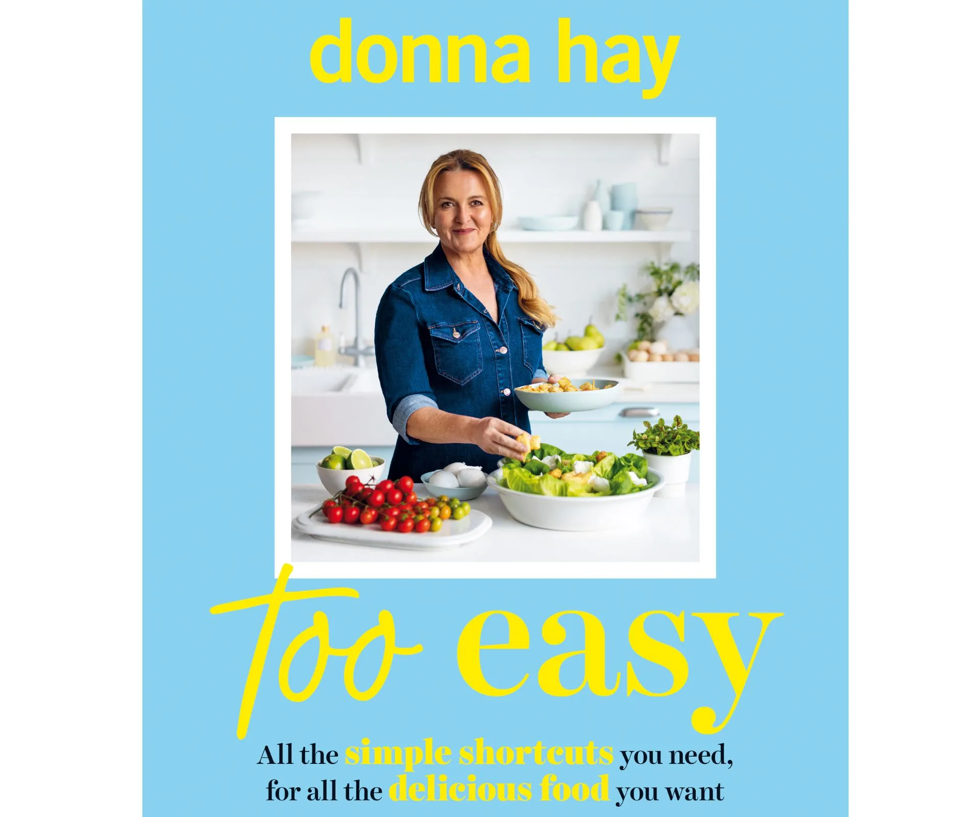 Donna Hay's Too Easy cookbook.