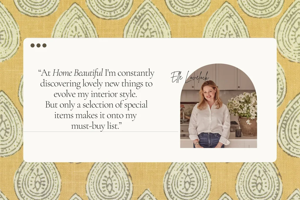 What Home Beautiful editor Elle Lovelock can't live without in April 2025