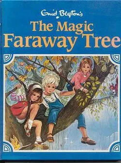 The Magic Faraway Tree by Enid Blyton