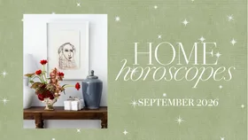 Your September home horoscopes reveal what’s in the stars this month