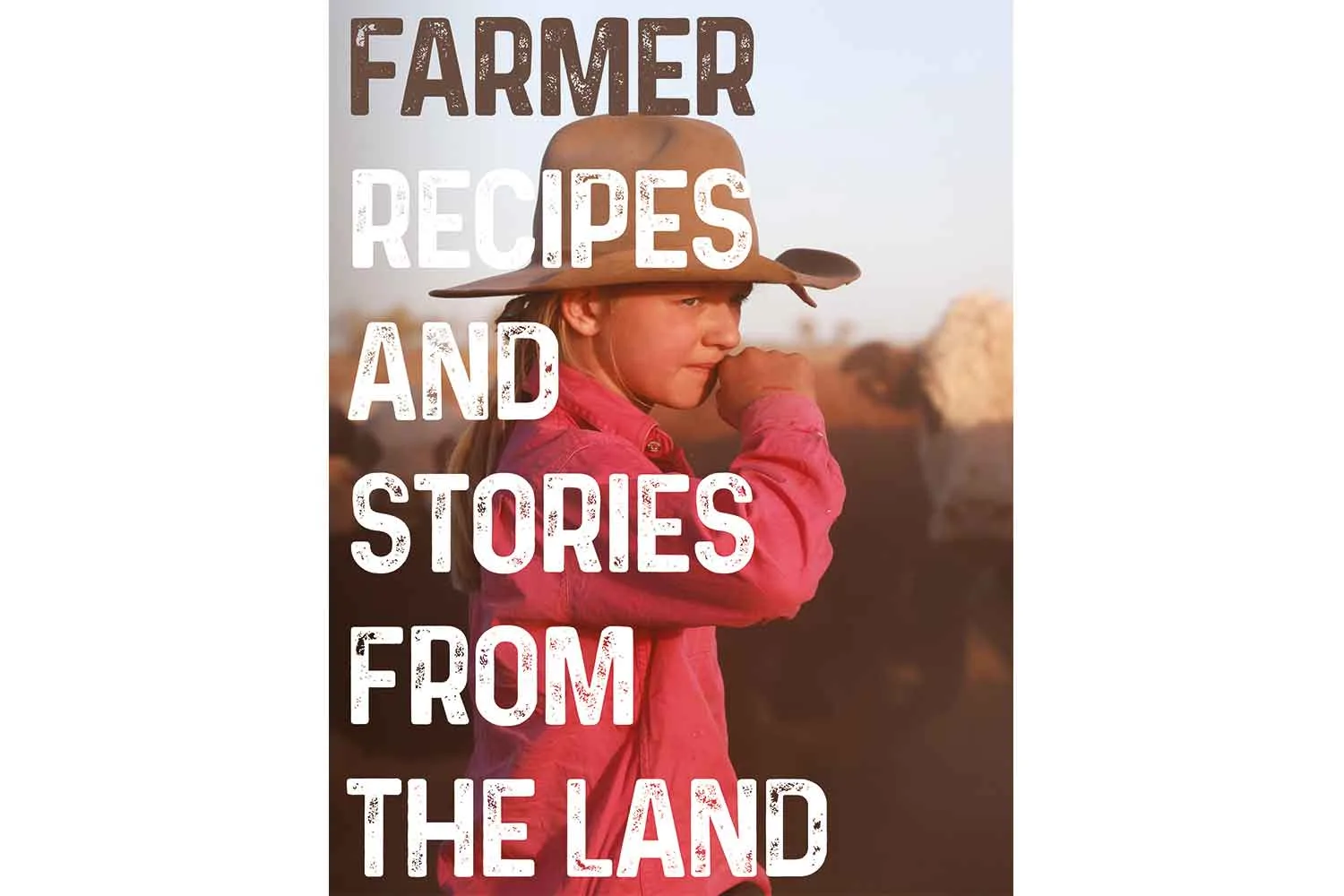 Farmer Cookbook - buy now to raise money for our farmers