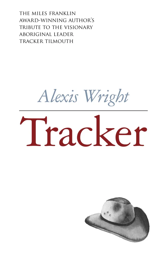 Book cover of Stella Prize winning Tracker by Alexis Write. An akubra hat on a white background.