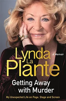 Lynda La Plante's memoir Getting Away With Murder