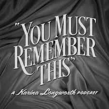 You Must remember this podcast cover