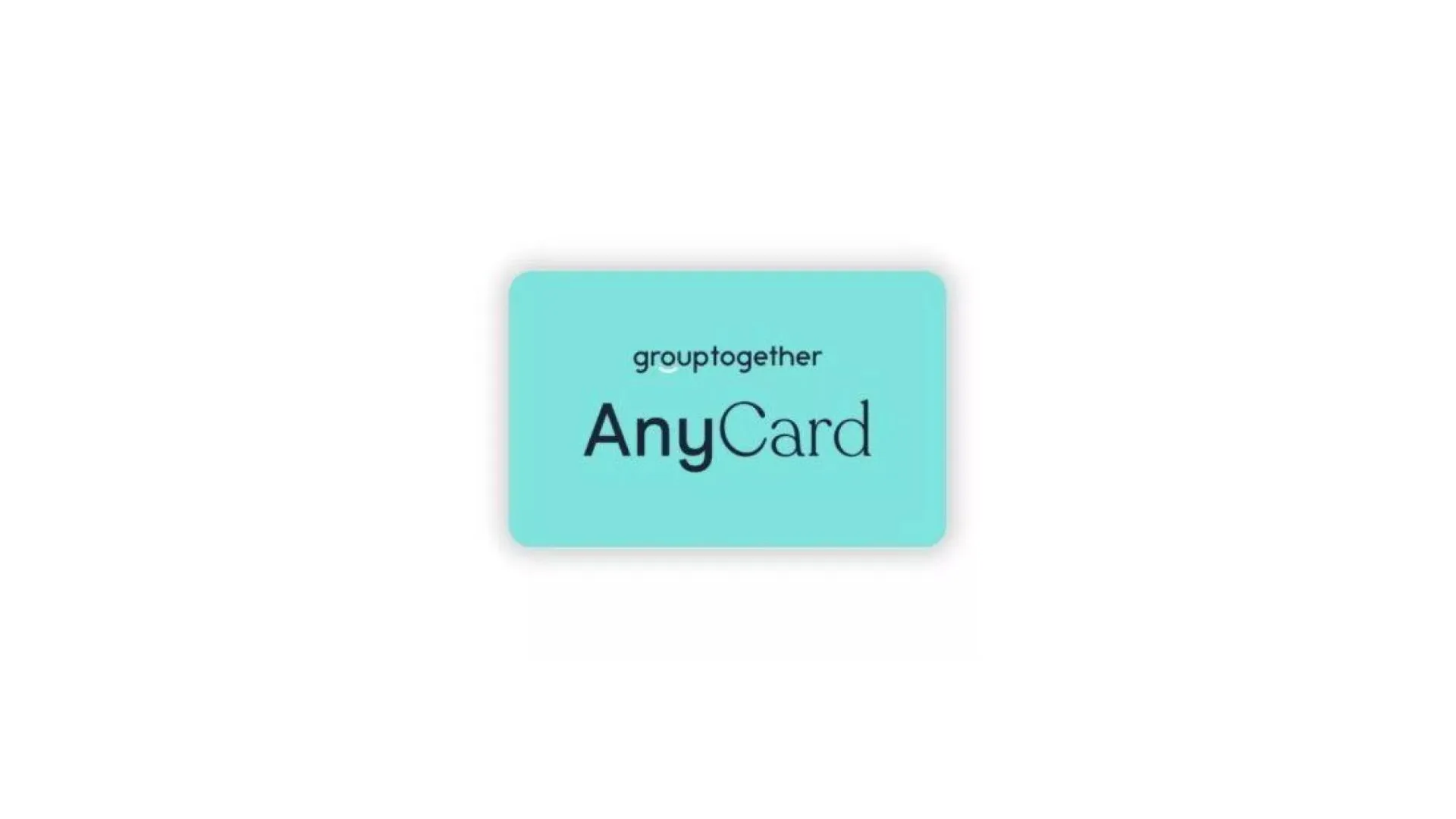 GroupTogether AnyCard gift card.