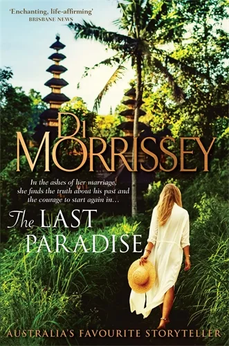 Book cover of Di Morrissey's The Last Paradise. A woman walks through a jungle path.