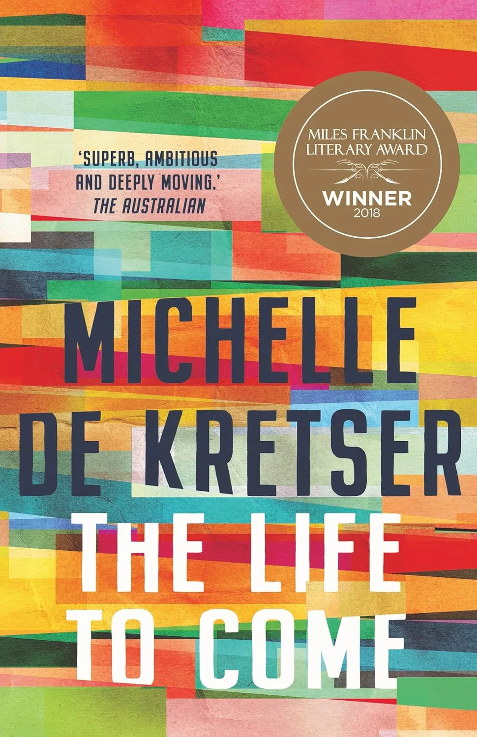 Book cover of The Life to come. Rainbow shapes behind block letters.