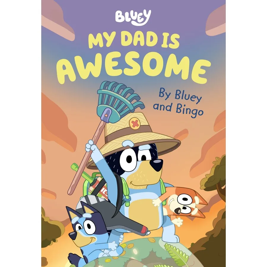 Book cover My Dad is Awesome by Bluey and Bingo. Three illustrated dog characters from the kids TV show.