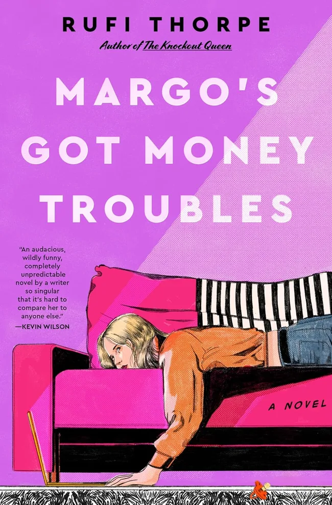 Margo's Got Money Troubles book cover Rufi Thorpe