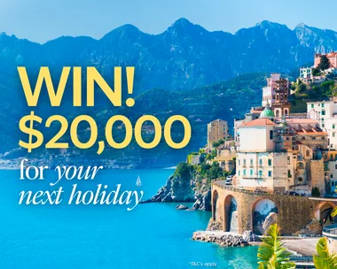 WIN! An unforgettable $20,000 holiday