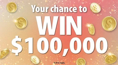 Chance to WIN $100,000 cash