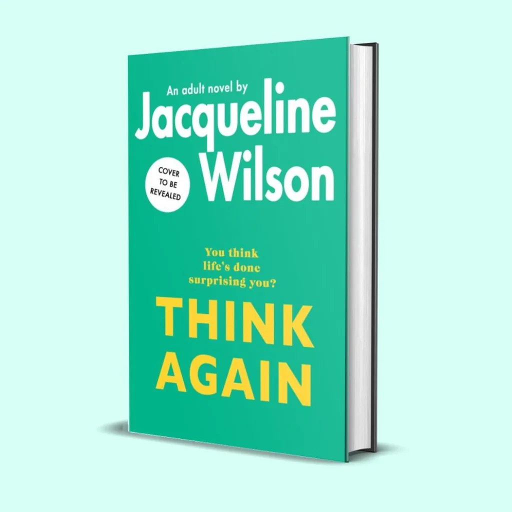 Jaqueline Wilson's Think Again. 