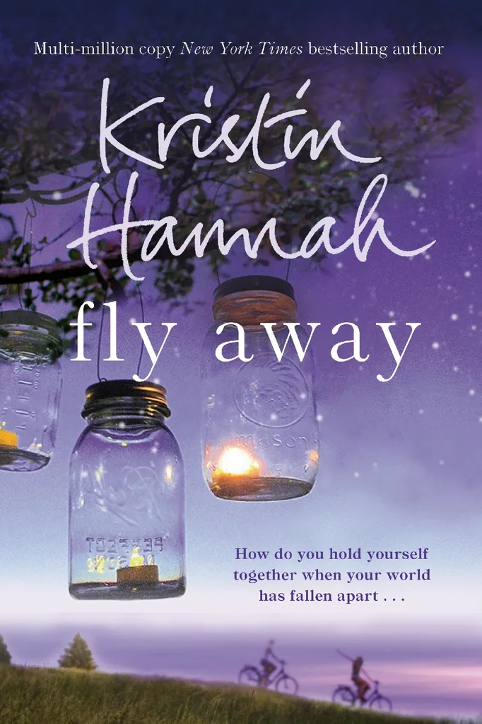 Fly Away by Kristin Hannah