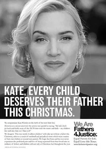 Black and white photo of Kate Winslet with text: "Kate, every child deserves their father this Christmas" from Fathers4Justice campaign.