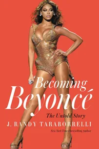 Cover of "Becoming Beyoncé" by J. Randy Taraborrelli, featuring Beyoncé in a gold outfit holding a microphone, against a red background.