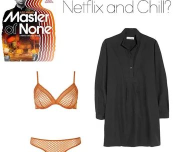 Netflix "Master of None" poster, black dress, orange bra, and panties for a casual Netflix and Chill outfit suggestion.