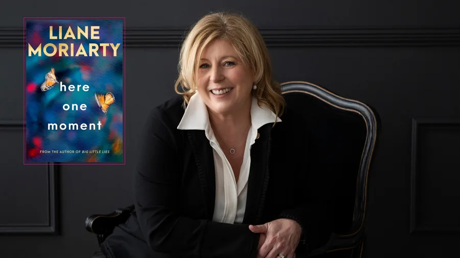 Liane Moriarty's novel Here One Moment.