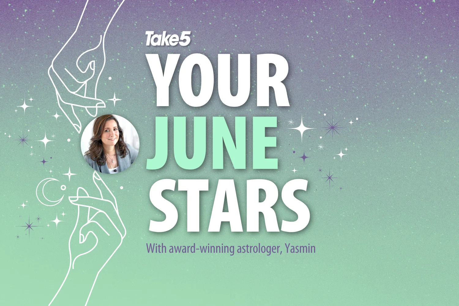 Your Take 5 Monthly horoscope is here for June