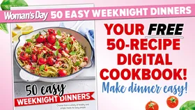 Download your FREE copy of Woman’s Day 50 Easy Weeknight Dinners