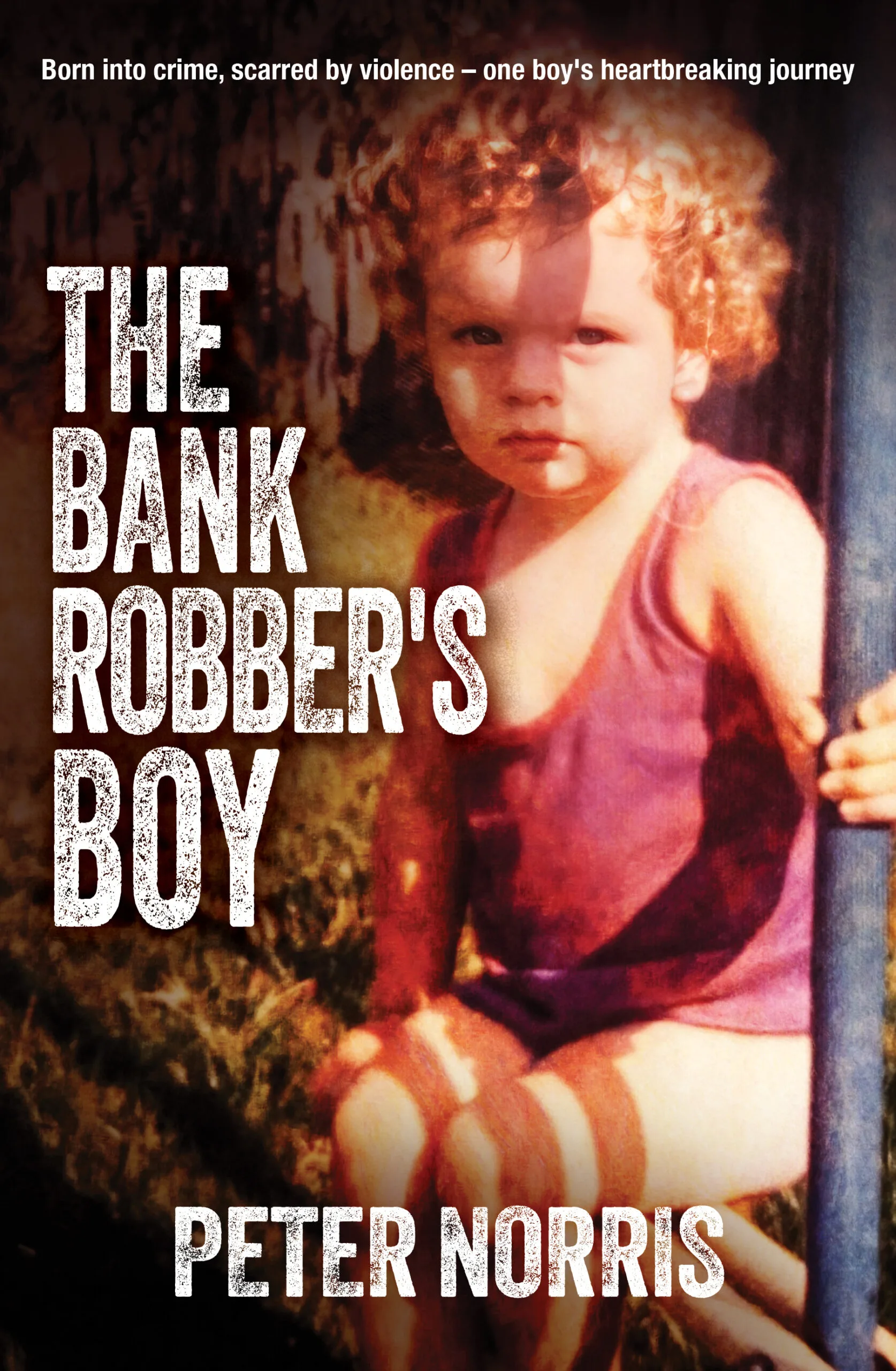 Peter Norris has written a memoir called The Bank Robber's Boy