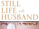 Still Life With Husband