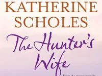 The Hunter’s Wife by Katherine Scholes