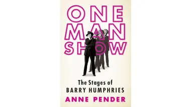 Cover of "One Man Show: The Stages of Barry Humphries" by Anne Pender, featuring Humphries in various poses.