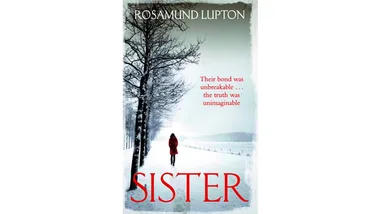 Book cover of "Sister" by Rosamund Lupton. A woman in a red coat walks down a snowy path lined with bare trees.
