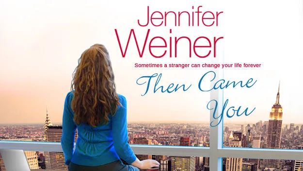 Then Came You by Jennifer Weiner